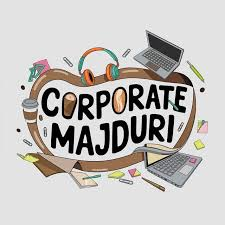 Corporate Mazdoor